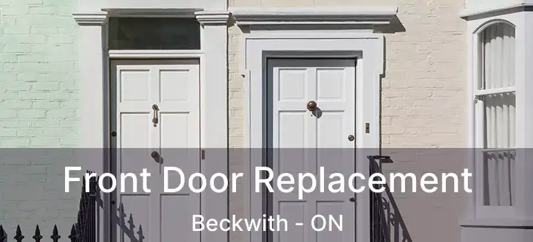  Front Door Replacement Beckwith - ON