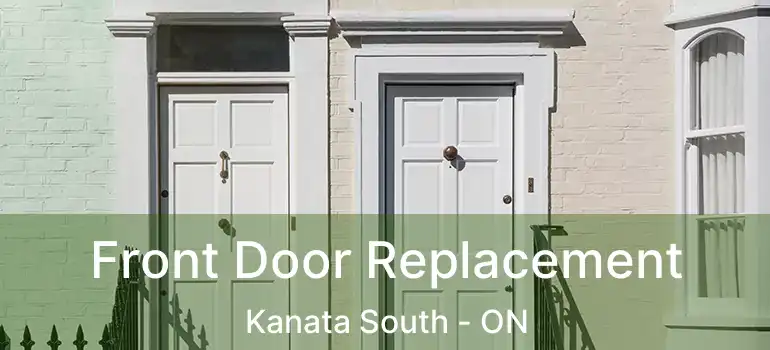  Front Door Replacement Kanata South - ON