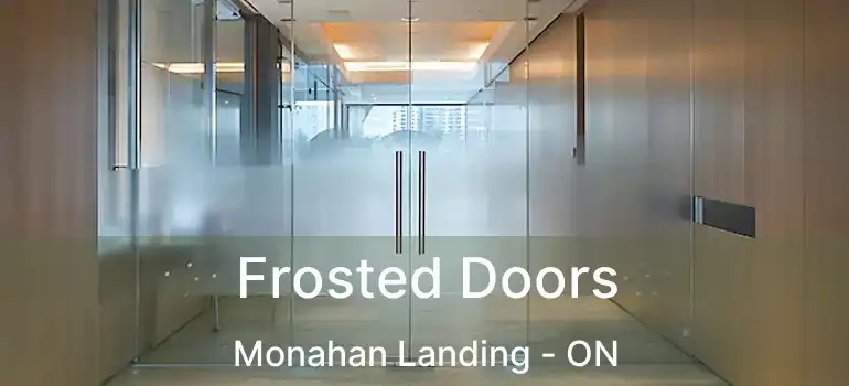  Frosted Doors Monahan Landing - ON
