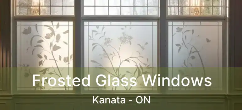  Frosted Glass Windows Kanata - ON