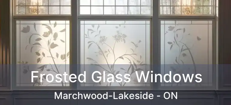  Frosted Glass Windows Marchwood-Lakeside - ON