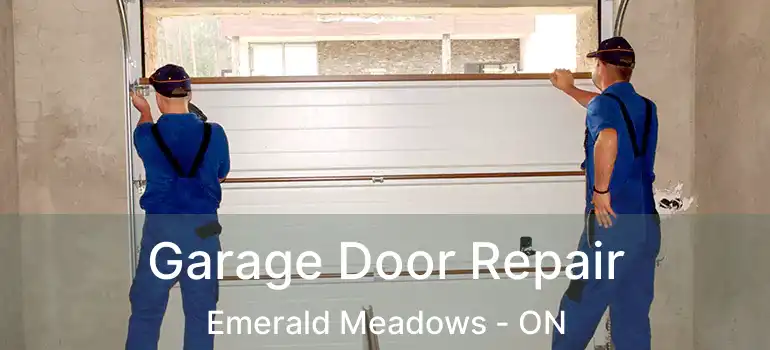  Garage Door Repair Emerald Meadows - ON