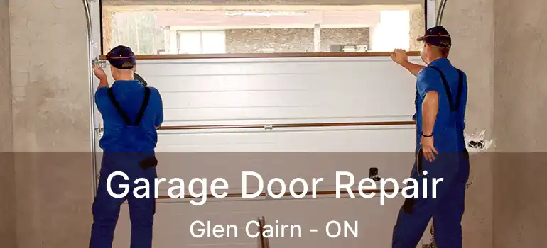  Garage Door Repair Glen Cairn - ON