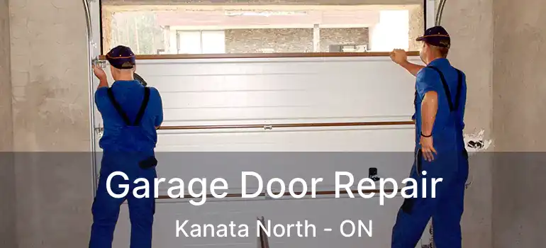  Garage Door Repair Kanata North - ON
