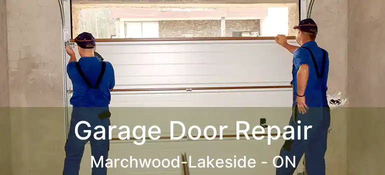  Garage Door Repair Marchwood-Lakeside - ON