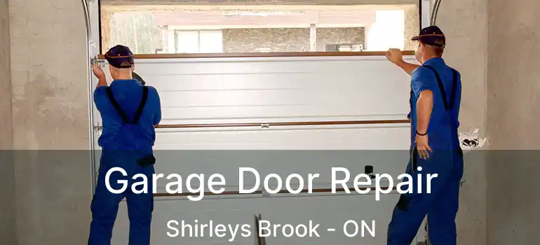  Garage Door Repair Shirleys Brook - ON