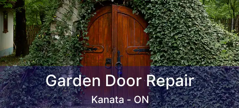  Garden Door Repair Kanata - ON