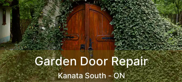  Garden Door Repair Kanata South - ON