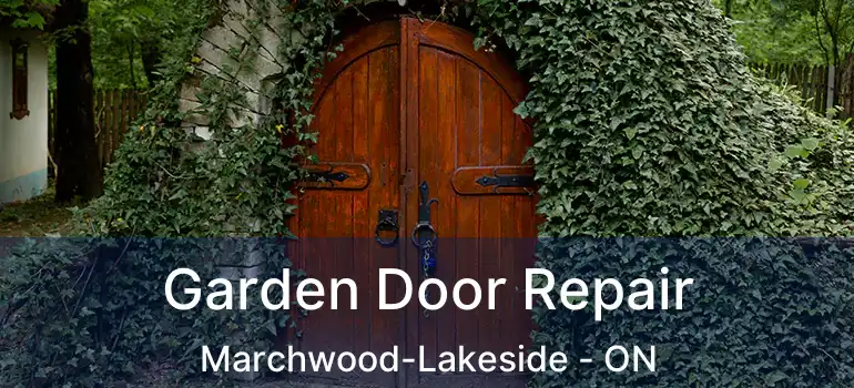  Garden Door Repair Marchwood-Lakeside - ON
