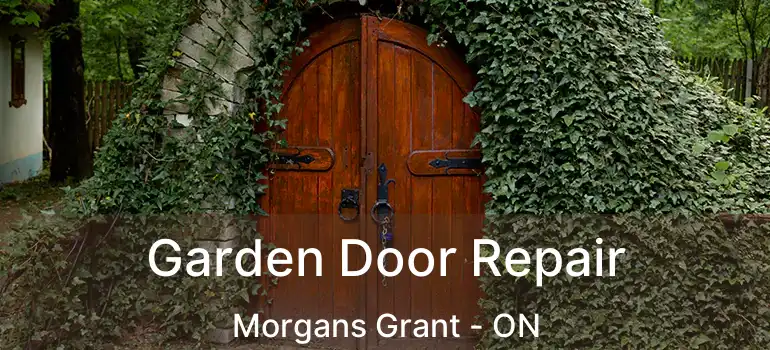 Garden Door Repair Morgans Grant - ON