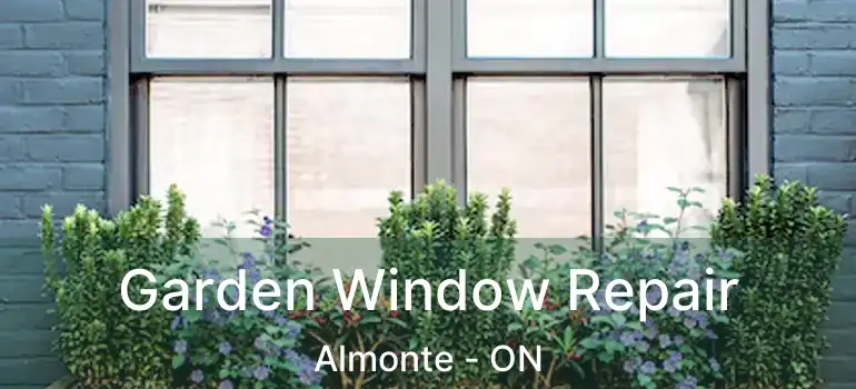  Garden Window Repair Almonte - ON