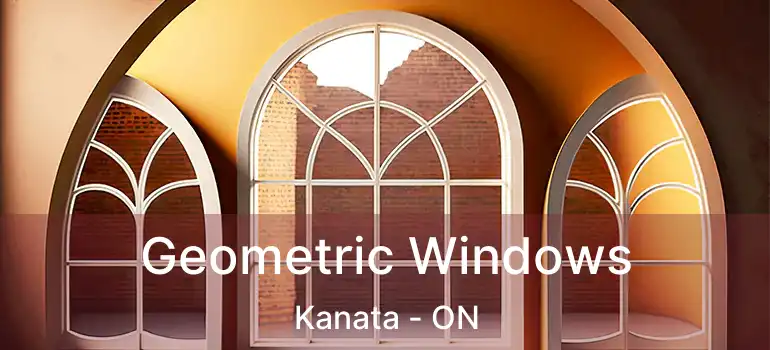  Geometric Windows Kanata - ON