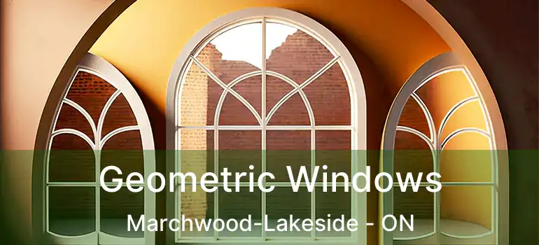  Geometric Windows Marchwood-Lakeside - ON