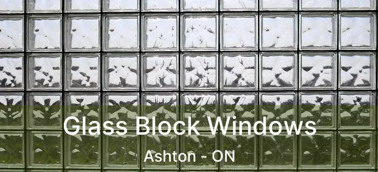  Glass Block Windows Ashton - ON