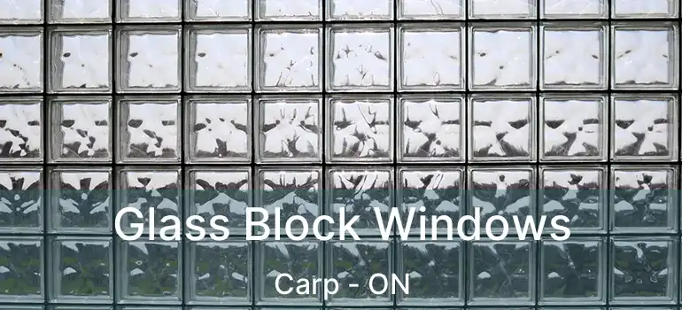  Glass Block Windows Carp - ON