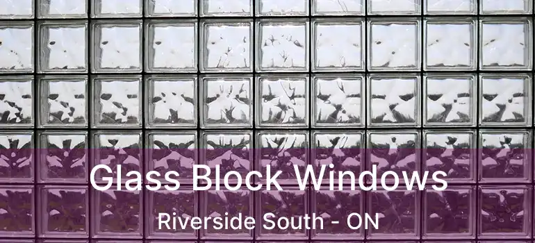  Glass Block Windows Riverside South - ON