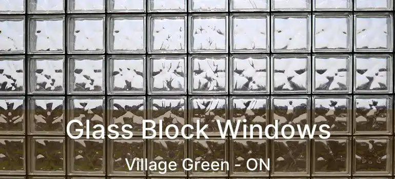  Glass Block Windows Village Green - ON