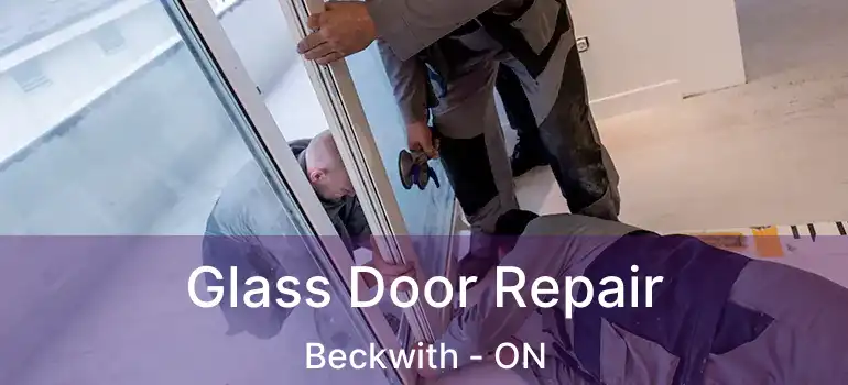  Glass Door Repair Beckwith - ON