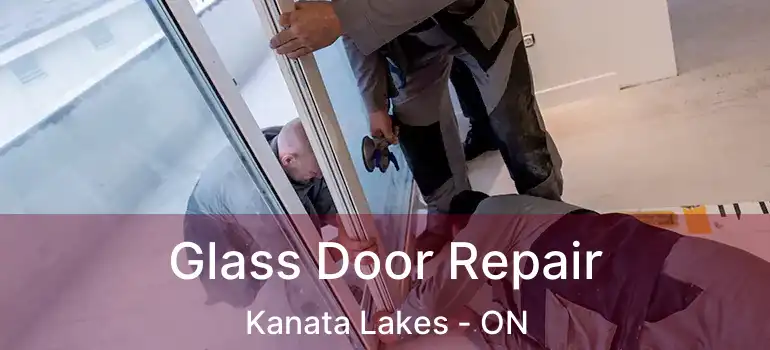  Glass Door Repair Kanata Lakes - ON