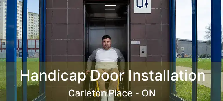  Handicap Door Installation Carleton Place - ON