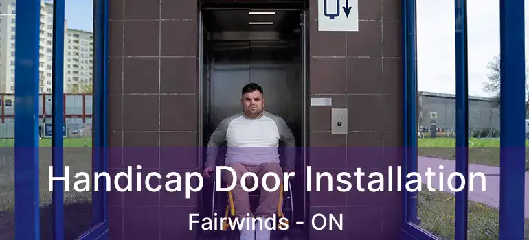  Handicap Door Installation Fairwinds - ON