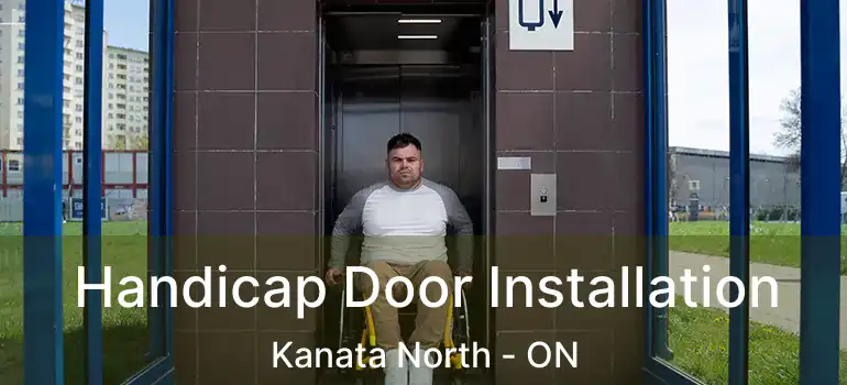  Handicap Door Installation Kanata North - ON