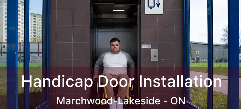  Handicap Door Installation Marchwood-Lakeside - ON