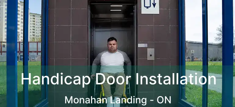  Handicap Door Installation Monahan Landing - ON