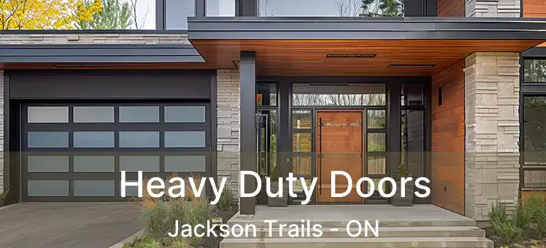  Heavy Duty Doors Jackson Trails - ON