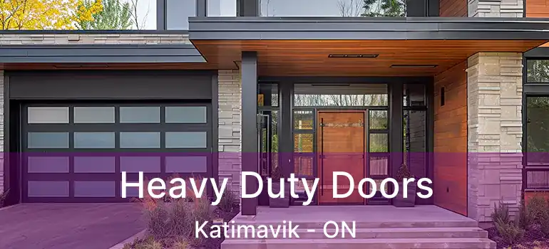  Heavy Duty Doors Katimavik - ON