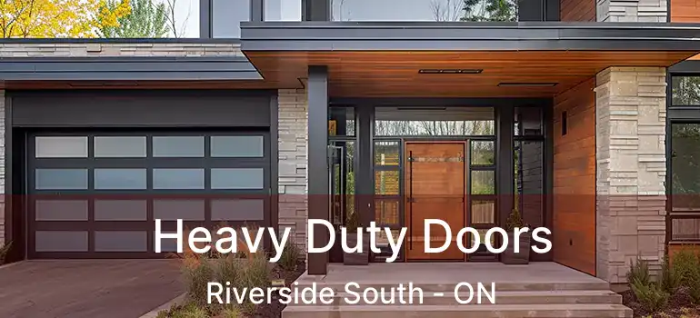  Heavy Duty Doors Riverside South - ON
