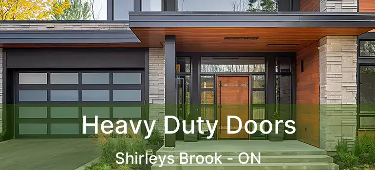 Heavy Duty Doors Shirleys Brook - ON