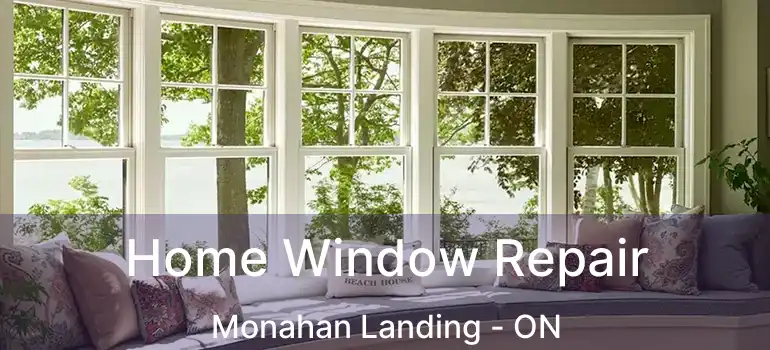  Home Window Repair Monahan Landing - ON