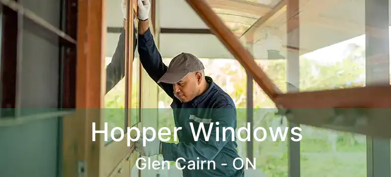  Hopper Windows Glen Cairn - ON