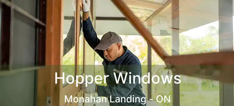  Hopper Windows Monahan Landing - ON