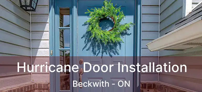  Hurricane Door Installation Beckwith - ON