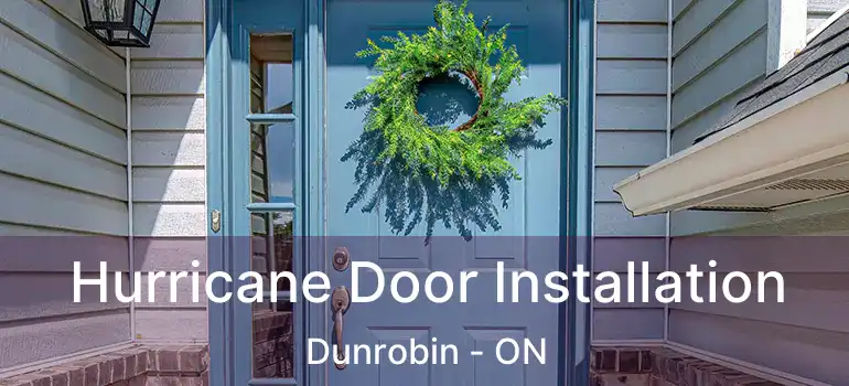  Hurricane Door Installation Dunrobin - ON