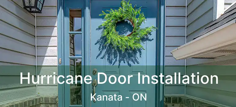 Hurricane Door Installation Kanata - ON
