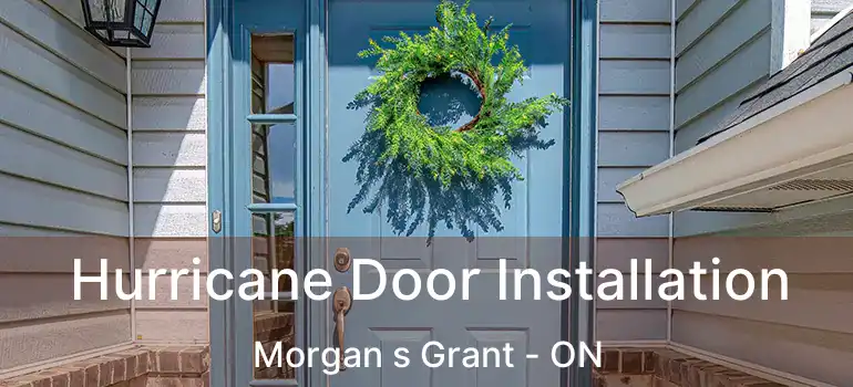  Hurricane Door Installation Morgan s Grant - ON