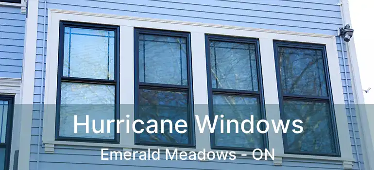  Hurricane Windows Emerald Meadows - ON