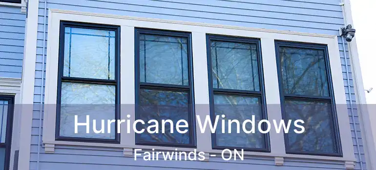  Hurricane Windows Fairwinds - ON