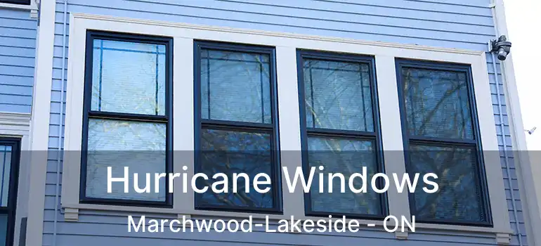 Hurricane Windows Marchwood-Lakeside - ON