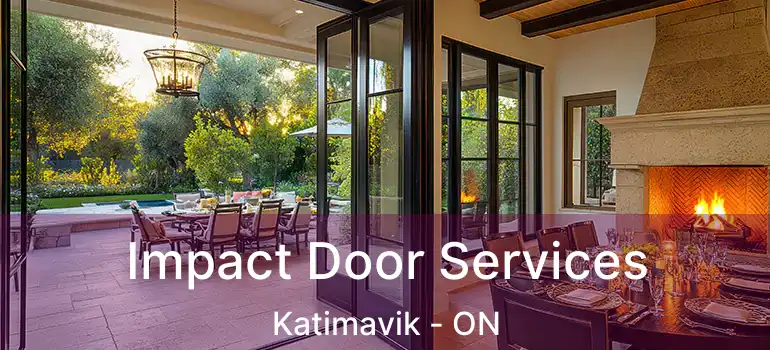  Impact Door Services Katimavik - ON