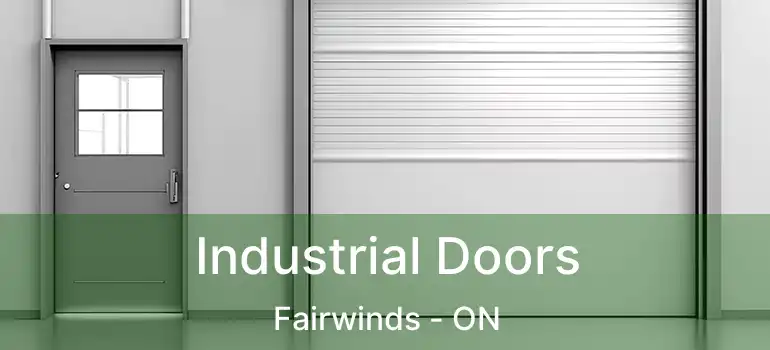  Industrial Doors Fairwinds - ON