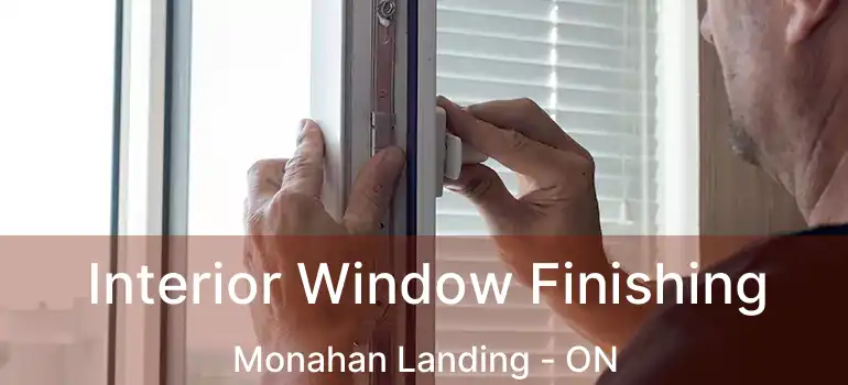  Interior Window Finishing Monahan Landing - ON