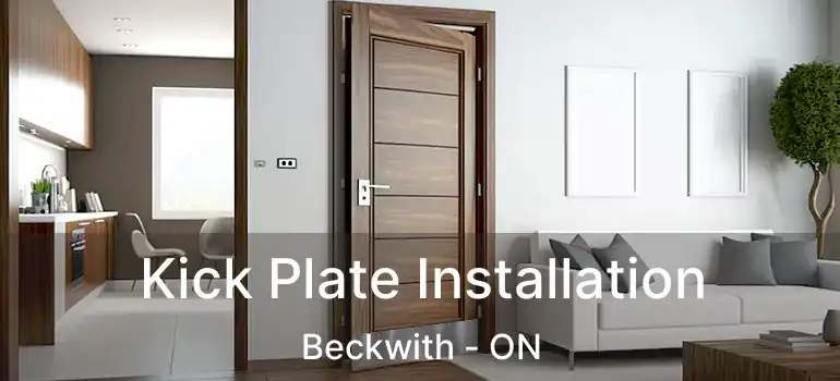  Kick Plate Installation Beckwith - ON