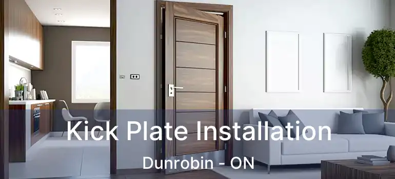  Kick Plate Installation Dunrobin - ON