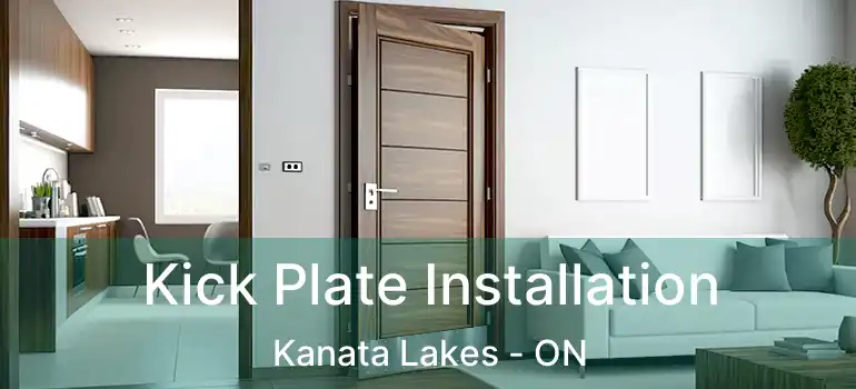  Kick Plate Installation Kanata Lakes - ON