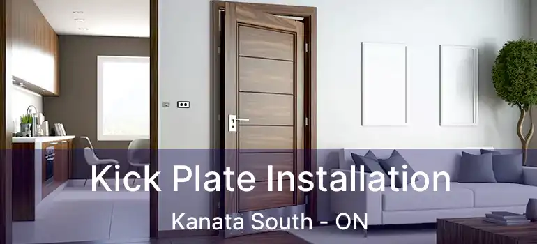  Kick Plate Installation Kanata South - ON