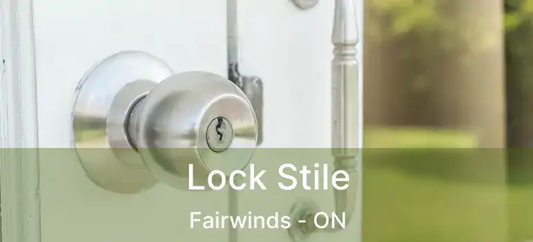  Lock Stile Fairwinds - ON